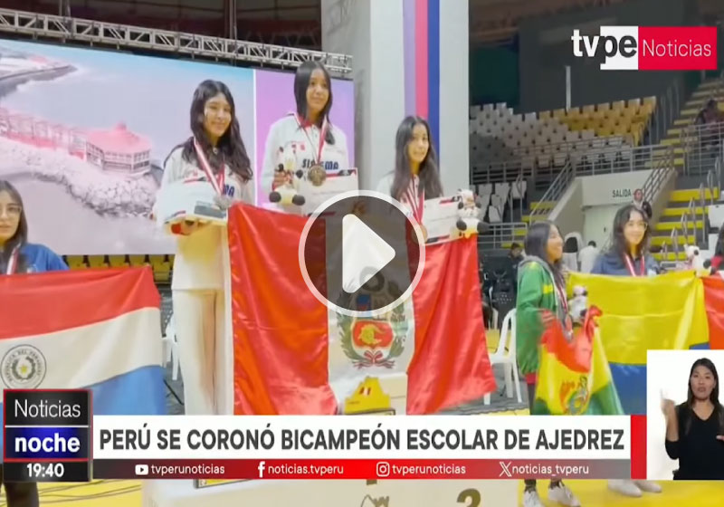 Tv Perú noticias: Perú se coronó Bicampeón Escolar de Ajedrez