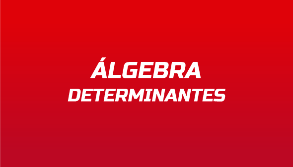 Álgebra: Determinantes